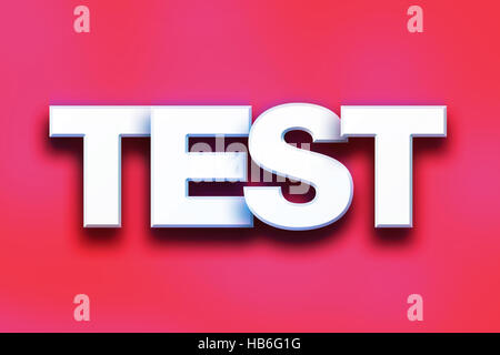 La parola 'Test' scritta in bianco 3D lettere su uno sfondo colorato concetto e tema. Foto Stock