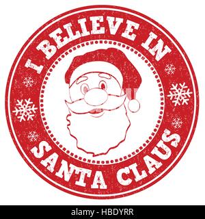 Credo nella Santa Claus grunge timbro di gomma su sfondo bianco, illustrazione vettoriale Illustrazione Vettoriale