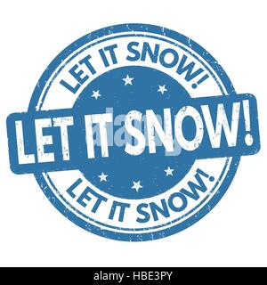 Let it snow grunge timbro di gomma su sfondo bianco, illustrazione vettoriale Illustrazione Vettoriale