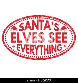 Santa's elfi vedere tutto grunge timbro di gomma su sfondo bianco, illustrazione vettoriale Illustrazione Vettoriale
