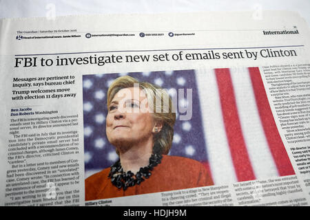 "FBI per investigare nuova serie di e-mail" inviata da Hillary Clinton British giornale articolo in the Guardian il 29 ottobre 2016 Londra Inghilterra UK Foto Stock