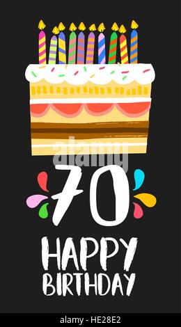 Buon compleanno numero 70, biglietto di auguri per settanta anni di  divertimento stile arte con torta e candele. Anniversario invito,  congratulazioni Immagine e Vettoriale - Alamy