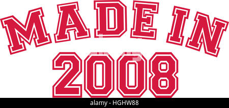 Fatto nel 2008 Foto Stock