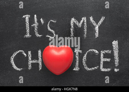 La sua la mia scelta del punto esclamativo manoscritta su lavagna con il simbolo del cuore di invece di o Foto Stock