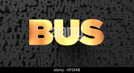 Bus - testo in oro su sfondo nero - 3D reso Royalty free stock foto. Questa immagine può essere utilizzata per un sito online banner pubblicitario o una stampa postca Foto Stock