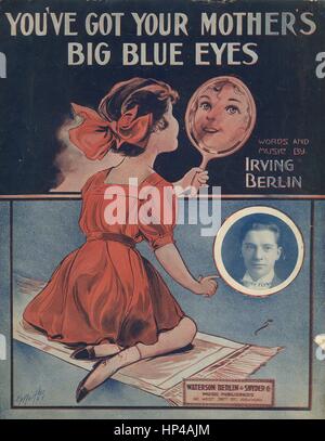 Foglio di musica immagine copertina della canzone "Hai di tua madre Big Blue Eyes", con paternitã originale lettura delle note "parole e musica da Irving Berlin", Stati Uniti, 1913. L'editore è elencato come 'Waterson, Berlino e Snyder Co., 112 West 38th St.', la forma della composizione è 'strofico con chorus', la strumentazione è 'pianoforte e voce", la prima linea recita "Baby Mabel, sette anni, stting sul suo papà ginocchio", e l'illustrazione artista è elencato come "E. Pfeiffer; unattributed foto di Jimmy Flynn'. Foto Stock