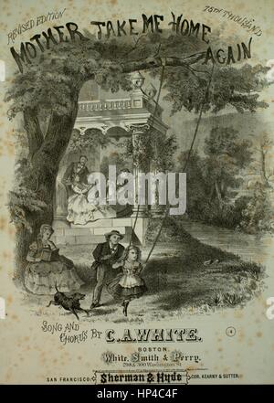 Foglio di musica immagine copertina della canzone "Take Me Home Again edizione riveduta 75mila Song e coro", con paternitã originale lettura delle note "da Ca' Bianca, Stati Uniti, 1871. L'editore è elencato come "White, Smith e Perry, 2398 e 300 Washington St', la forma della composizione è 'strofico con chorus', la strumentazione è 'pianoforte e voce (solista e coro satb)', la prima linea recita "altri, tutti da soli questa sera, mi sono seduto e ho pensato di te', e l'illustrazione artista è elencato come 'Nessuno'. Foto Stock