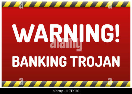 Banking Trojan - segno di avvertimento - Conto bancario hacking, virus della posta elettronica e il concetto di frode Foto Stock