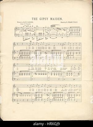 Foglio di musica immagine copertina della canzone "Il Gipsy Maiden', con paternitã originale lettura delle note "parole di Kate Carlton musica da D Frank Tully', 1900. L'editore è elencato come '', la forma della composizione è 'strofico con chorus', la strumentazione è 'pianoforte e voce", la prima riga indica 'O! Io sono un allegro Gipsy maiden, un allegro Gipsy cameriera sono io", e l'illustrazione artista è elencato come 'Nessuno'.