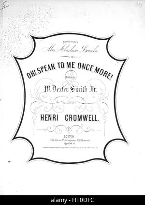 Foglio di musica immagine copertina della canzone "Oh! Parlare con me una volta di più!", con paternitã originale lettura delle note "Parole da W Dexter Smith Jr musica da Henri Cromwell', Stati Uniti, 1865. L'editore è elencato come 'G.D. Russell e società, 126 Tremont, opp. Park San', la forma della composizione è 'strofico con coro SATB', la strumentazione è 'pianoforte e voce", la prima linea recita "Oh! Parlo per me ancora una volta e lasciare che la tua benedizione cadere sulla tua moglie e bambino", e l'illustrazione artista è elencato come 'F.G.". Foto Stock