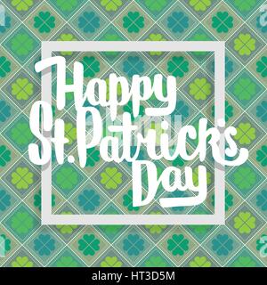 Happy Saint Patricks giorno lettering con il trifoglio. Illustrazione Vettoriale