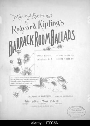 Foglio di musica immagine di copertina del brano 'Musical impostazioni di Rudyard Kipling's Barrack Room Ballads Mandalay', con paternitã originale lettura delle note "parole di Rudyard Kipling musica da Gerard F Cobb', Stati Uniti, 1897. L'editore è elencato come "Musica White-Smith Pub. Co.', la forma della composizione è 'strofico con chorus', la strumentazione è 'pianoforte e voce", la prima linea recita "dal vecchio Moulmein Pagoda, Lookin' verso est per il mare, c'è una ragazza della Birmania una impostazione delle'', e l'illustrazione artista è elencato come 'Nessuno'. Foto Stock