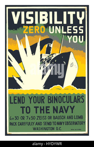 Vintage di propaganda di guerra mondiale II poster con la masterizzazione di affondamento della nave dal siluro sciopero "visibilità zero a meno che voi prestate il vostro binocolo per la Marina Militare. Inviare a Navy Observatory Washington D.C. " STATI UNITI D'AMERICA Foto Stock