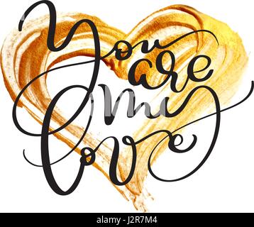 Sei il mio amore testo acrilico su fondo oro in forma di cuore. Disegnata a mano Calligraphy lettering illustrazione vettoriale EPS10 Illustrazione Vettoriale