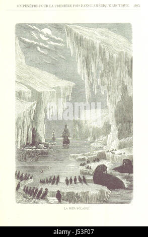 Premiers voyages au pays des glacés. Par Charles Baye [o piuttosto, tradotto da lui da pagg. 1-474 nel 1881 edizione di Hellwald "Im ewigen Eis." edito da François Ebhardt. Con illustrazioni] Foto Stock