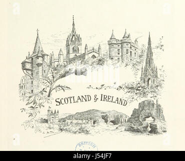 In Scozia e in Irlanda. Un pittoresco sondaggio dei due paesi ... Tradotto da Henry Frith. Con illustrazioni ... Foto Stock