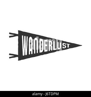 Wanderlust pennant modello. Vintage disegnati a mano design monocromatico. Migliore per t-shirt, tazze e qualsiasi altra identità. Vettore di stock isolati su sfondo bianco Illustrazione Vettoriale