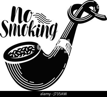 Non fumare, uno stile di vita sano etichetta. Tubo di tabacco legato nel nodo. Lettering, calligrafia illustrazione vettoriale Illustrazione Vettoriale