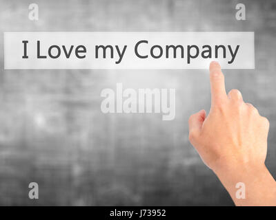 Io amo la mia azienda - Mano premendo un pulsante sul fondo sfocato concetto . Business, tecnologia internet concetto. Stock Photo Foto Stock
