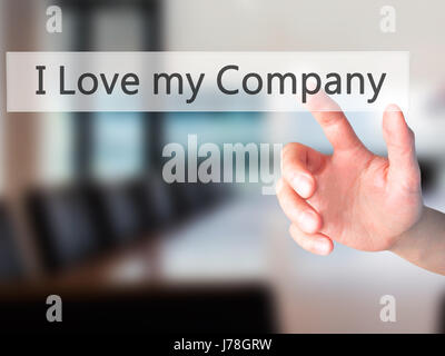 Io amo la mia azienda - Mano premendo un pulsante sul fondo sfocato concetto . Business, tecnologia internet concetto. Stock Photo Foto Stock
