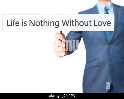 La vita è niente senza amore - Imprenditore mano azienda segno. Business, tecnologia internet concetto. Stock Photo Foto Stock