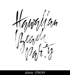 Hawaiian beach party. Inchiostro scritte a mano. Spazzola moderna calligrafia. Frase manoscritta. Ispirazione graphic design tipografia elemento. Illustrazione Vettoriale. Illustrazione Vettoriale