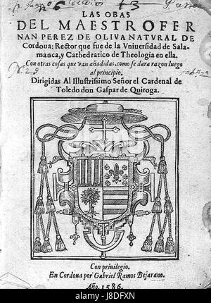 Questo frontespizio si riferisce alle opere di FernÃ¡n PÃ©rez de oliva, uno studioso e scrittore spagnolo di CÃ³rdoba. I suoi scritti, spesso focalizzati sull'umanesimo e la filosofia, contribuirono in modo significativo alla letteratura spagnola durante il periodo rinascimentale. Foto Stock