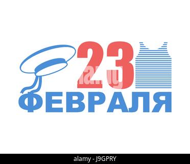 23 febbraio Giorno della Patria difensori in Russia. Gilet e cappello marinaio. Abbigliamento Militare. Esercito vacanza. Il testo russo: 23 febbraio Illustrazione Vettoriale