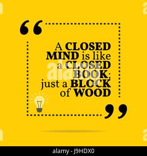 Di ispirazione preventivo motivazionali. Una mente chiusa è come un libro chiuso; appena un blocco di legno. Semplice design alla moda. Illustrazione Vettoriale