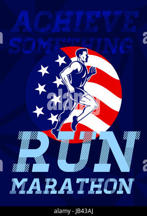 Poster greeting card illustrazione che mostra un maschio di Marathon road runner fitness pareggiatore di formazione in esecuzione su strada con la bandiera americana a stelle e strisce in background all'interno del cerchio con parole raggiungere qualcosa, correrà la maratona. Foto Stock