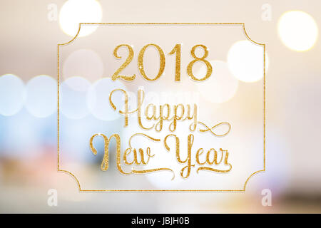 Felice anno nuovo 2018 oro scintillante glitter word con cornice dorata a abstract sfocato bokeh sfondo luminoso, concetto di vacanza Foto Stock