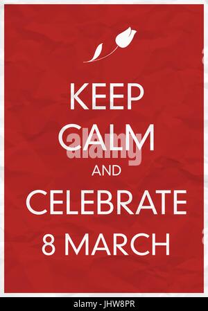 Mantenere la calma e a celebrare il 8 marzo il poster Illustrazione Vettoriale