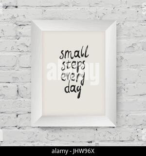 Poster motivazionali " piccoli passi ogni giorno' nella tecnica il telaio in legno sul bianco muro di mattoni Illustrazione Vettoriale