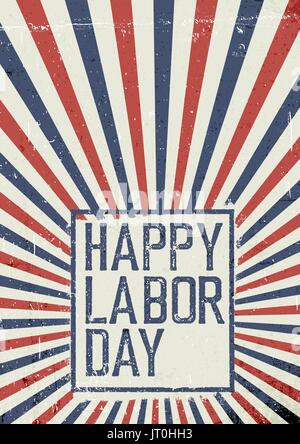 Il Labor Day celebrazione poster. Grunge Stati Uniti d'America bandiera. Abstract American patriottica di sfondo per le vacanze. Illustrazione Vettoriale