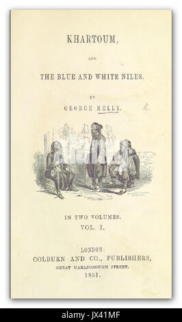 MELLY(1851) Il governo di Khartoum e il blu e bianco Niles (Vol 1) Foto Stock
