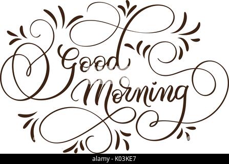 Buona mattina il testo su sfondo bianco. Disegnata a mano Calligraphy lettering illustrazione vettoriale EPS10 Illustrazione Vettoriale