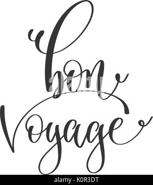 Bon voyage - scritte a mano preventivo positivo di ispirazione di viaggio Illustrazione Vettoriale