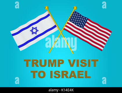 3D illustrazione di Stati Uniti e Israele le bandiere con lo script 'TRUMP visita in Israele" Foto Stock