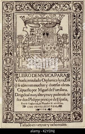 Miguel de Fuenllana - Titolo pagina del cieco liutista spagnolo 's libro 'Libro de musica para Vilhuela, intitulado Orphenica lyra", Siviglia, 1554. MdF: c. 1500 - 1570. Anche lettore vilhuela e compositore. Lettore di liuto, lutanist, lutist. Foto Stock