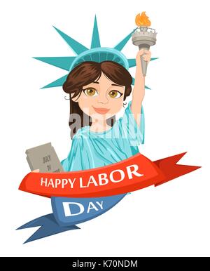 La giornata del lavoro biglietto di auguri con la ragazza vestita di un costume della Statua della Libertà e il testo Happy Labor Day di seguito. Illustrazione Vettoriale per le vacanze Illustrazione Vettoriale