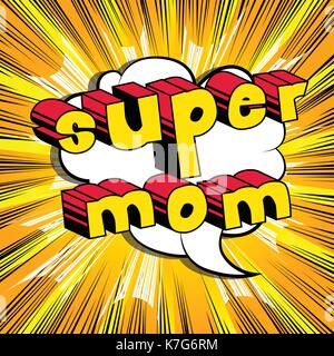 Super mom - stile fumetto sulla parola sfondo astratto. Illustrazione Vettoriale