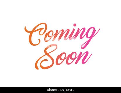 Il gradiente colorati isolato la scrittura a mano parola prossimamente su sfondo bianco Illustrazione Vettoriale