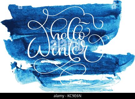 Ciao inverno testo blu su sfondo astratto con spazzola colorwater. disegnati a mano calligraphy lettering illustrazione vettoriale EPS10 Illustrazione Vettoriale