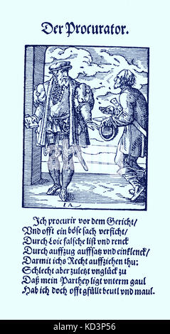 Il procuratore (der Procurator), dal Libro dei mestieri / Das Standedededebch (Panoplia omnium illiberalium mechanicarum...), raccolta di tagli di legno di Jost Amman (13 giugno 1539 - 17 marzo 1591), 1568 con rima di accompagnamento di Hans Sachs (5 novembre 1494 - 19 gennaio 1576) Foto Stock