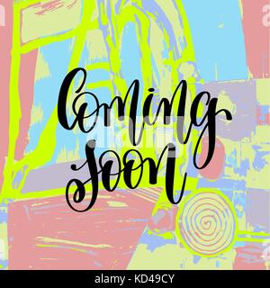 Prossimamente scritte a mano iscrizione sul contemporaneo astratto Illustrazione Vettoriale
