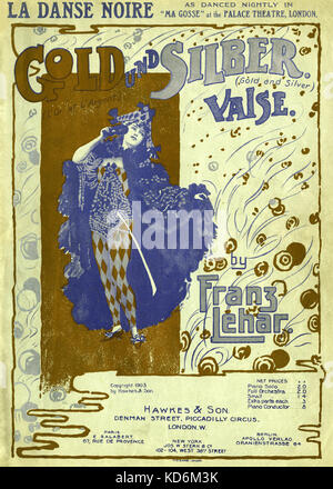 ' Gold und Silber Valse" (Gold e Silver Waltz) da Franz Lehar. 30 Aprile 1870 - 24 ottobre 1948. Punteggio ottenuto coprire recita "La Danse Noire - come hanno ballato di notte nel ' Ma Gosse' presso il Palace Theatre, Londra'' . Hawkes e figlio, London, 1903 Foto Stock