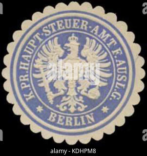 Una storica Siegelmarke (marchio di sigillo) dal K. Pr. Haupt Steuer AMT (Ufficio delle imposte prussiane) per gli affari esteri di Berlino. Il sigillo rappresenta la storia amministrativa e la struttura burocratica del governo prussiano all'inizio del XX secolo. Foto Stock