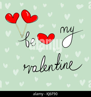 Freehand doodle greeting card essere mio valentine lettering cuore lecca lecca su stick. pattern background creative design esclusivo spazio di copia Foto Stock