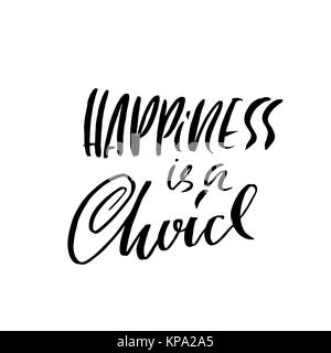 La felicità è una scelta. Disegnata a mano pennello asciutto lettering. Illustrazione di inchiostro. La calligrafia moderna frase. Illustrazione Vettoriale. Illustrazione Vettoriale