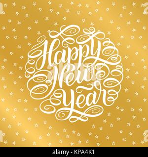 Felice Anno Nuovo, scritte Greeting Card cerchio design frame di testo su sfondo dorato con stelle bianche. Illustrazione Vettoriale. Mano-letterati calligraphy Illustrazione Vettoriale